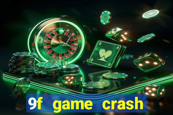 9f game crash ganhar dinheiro